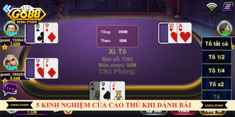 5 kinh nghiệm của cao thủ khi đánh bài 