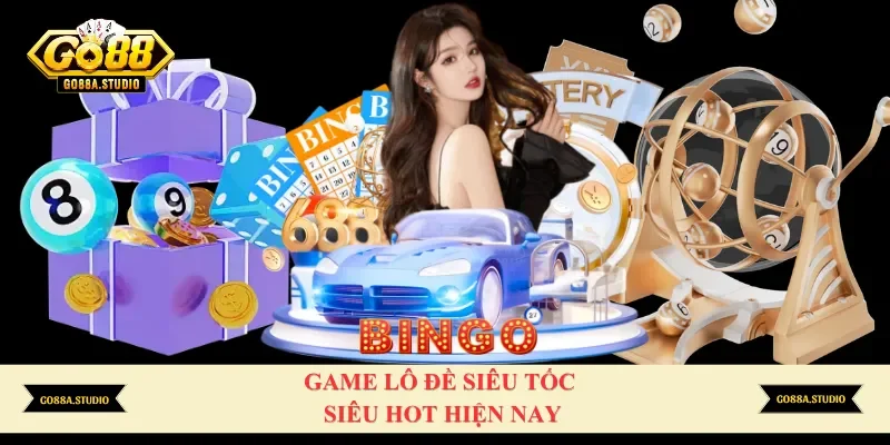 Game lô đề siêu tốc siêu hot hiện nay