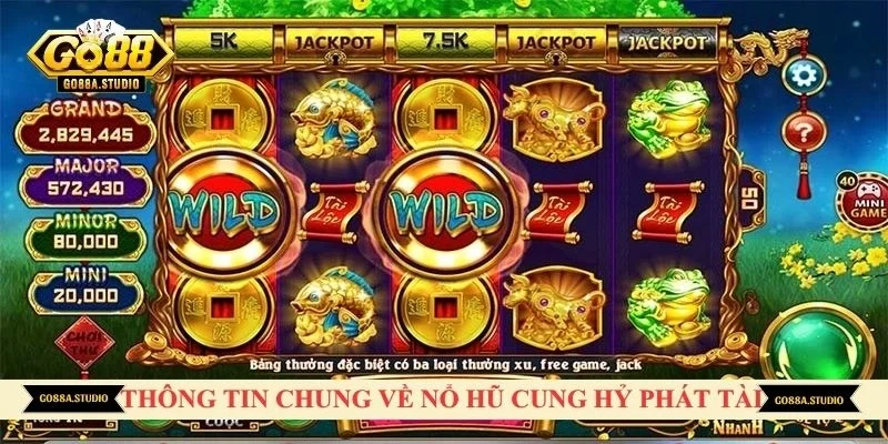 Thông tin chung về nổ hũ cung hỷ phát tài