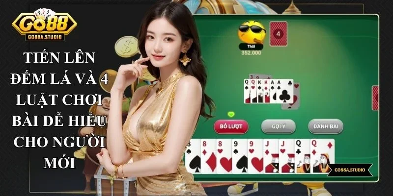Tiến Lên Đếm Lá Và 4 Luật Chơi Bài Dễ Hiểu Cho Người Mới